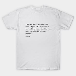 Joe Biden Motivational Quotes T-Shirt